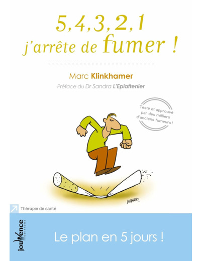 5,4,3,2,1 J'ARRETE DE FUMER ! - LE PLAN EN 5 JOURS !