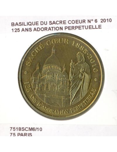 75 PARIS BASILIQUE DU SACRE COEUR N6 125 ANS ADORATION PERPETUELLE 2010 SUP-