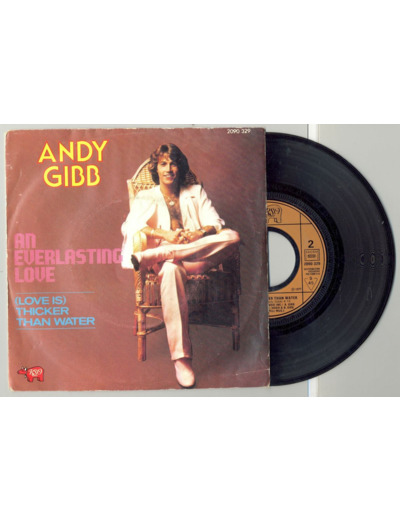 45 Tours ANDY GIBB "AN EVERLASTING LOVE" / "THICKER THAN WATER"