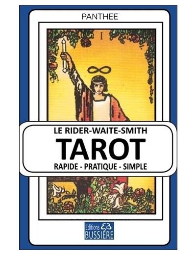 Le Rider-Waite-Smith Tarot. Rapide, pratique, simple