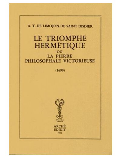 Le Triomphe hermétique - La pierre philosophale victorieuse