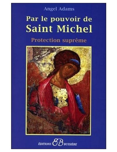 Par le pouvoir de Saint Michel - Protection suprême