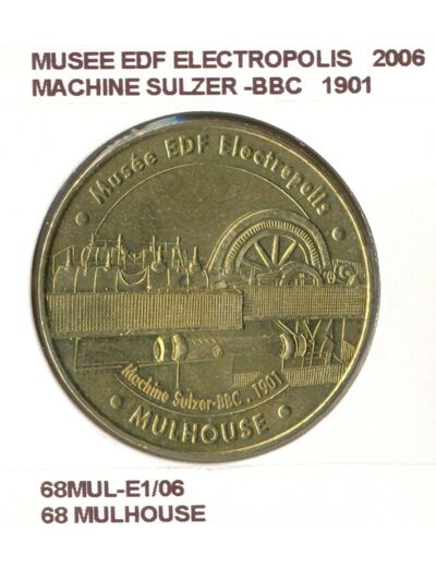 68 MULHOUSE MUSEE EDF ELECTROPOLIS MACHINE SULZER BBC 1901 2006 SUP-