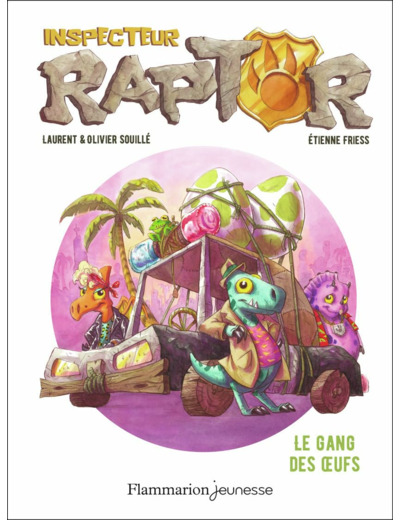 INSPECTEUR RAPTOR - T02 - LE GANG DES OEUFS