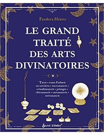 Le grand traité des arts divinatoires