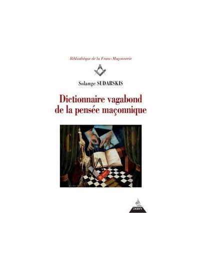 Dictionnaire vagabond de la pensée maçonnique