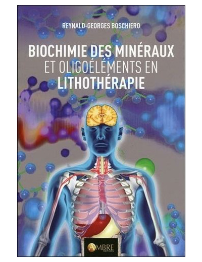 Biochimie des minéraux et oligoéléments utilisés en lithothérapie