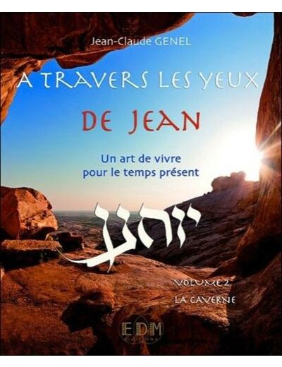 A travers les yeux de Jean - Volume 2, La caverne