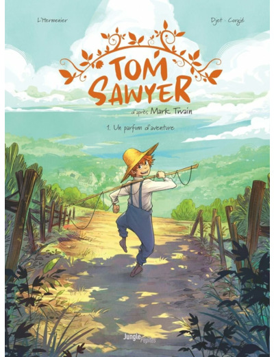 TOM SAWYER - TOME 1 UN PARFUM D'AVENTURE - VOL01