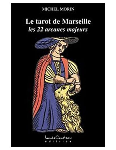 Le tarot de Marseille - Les 22 arcanes majeurs