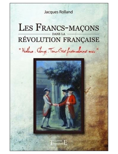 Les francs-maçons dans la révolution française