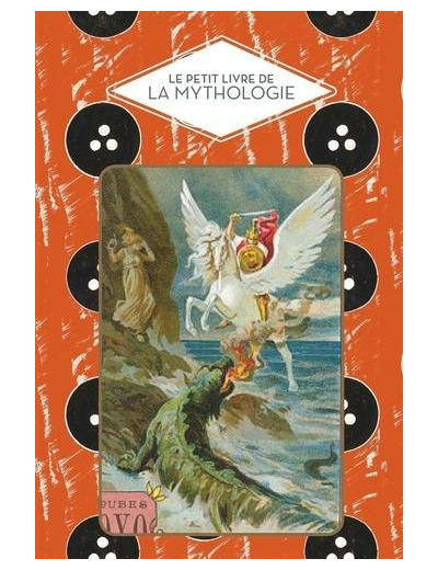 Le petit livre de la mythologie