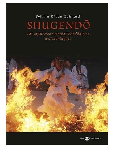 Shugendo - Les mystérieux moines bouddhistes des montagnes