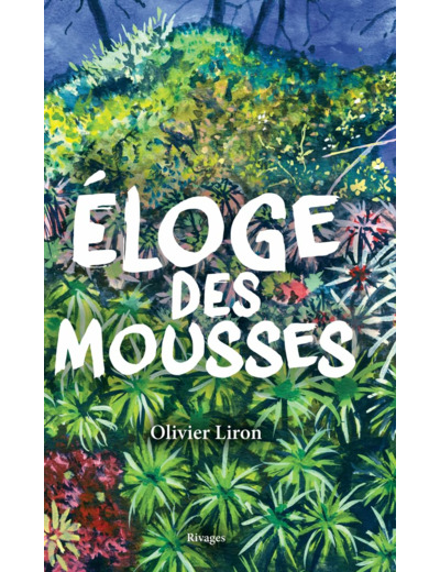 ELOGE DES MOUSSES