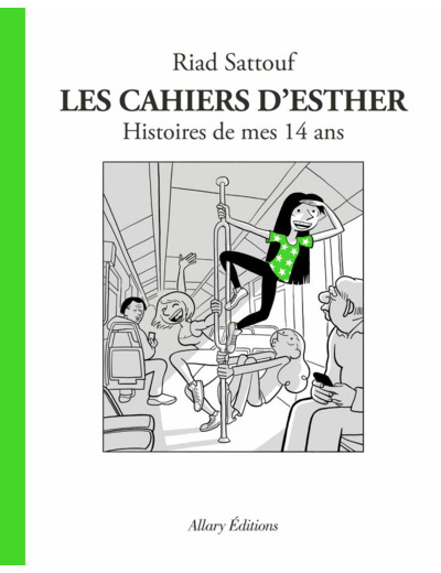 LES CAHIERS D'ESTHER - TOME 5 HISTOIRES DE MES 14 ANS