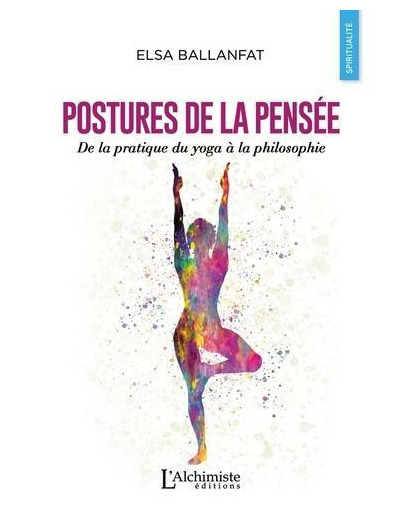 Postures de la pensée - De la pratique du yoga à la philosophie