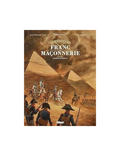 L'épopée de la franc-maçonnerie Tome 8 - Album Le rêve d'Orient