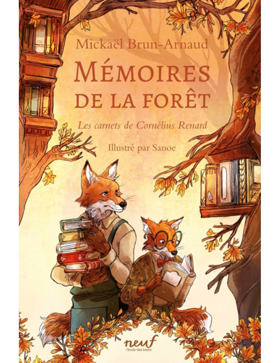 MEMOIRES DE LA FORET - TOME 2 - LES CARNETS DE CORNELIUS RENARD