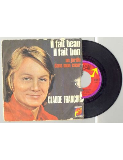 45 Tours CLAUDE FRANCOIS "IL FAIT BEAU IL FAIT BON" / "UN JARDIN DANS MON COEUR"