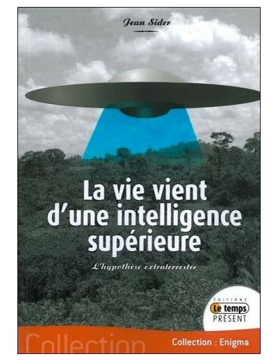 La vie vient d'une intelligence supérieure