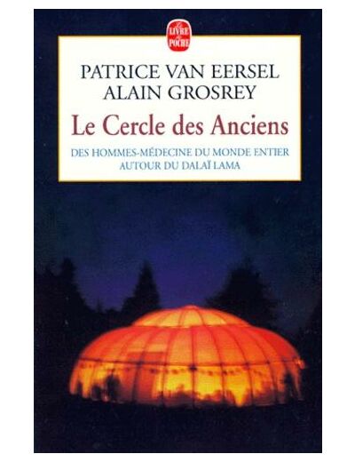 Le cercle des anciens - Des hommes-médecine du monde entier autour du Dalaï Lama