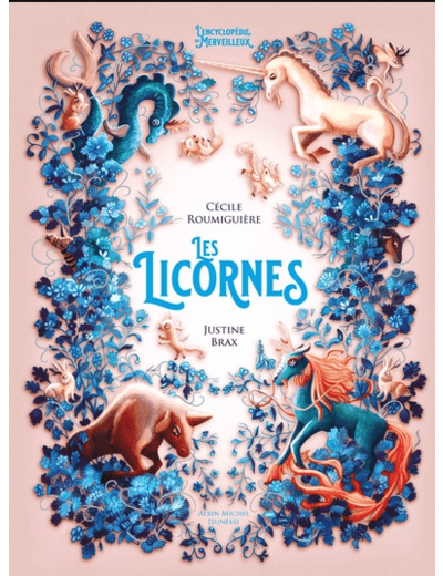 L'encyclopédie du Merveilleux - Tome 8 - Les Licornes