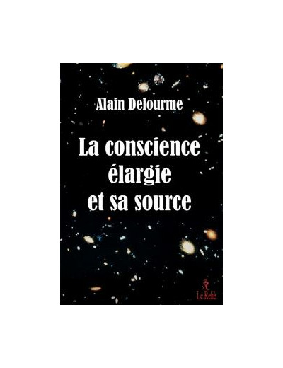 La conscience élargie et sa source