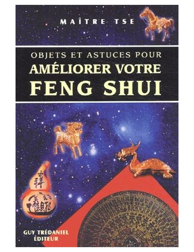 Objets et astuces pour améliorer votre feng shui