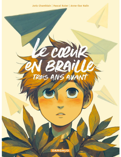 LE COEUR EN BRAILLE, TROIS ANS AVANT