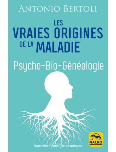 Les vraies origines de la maladie