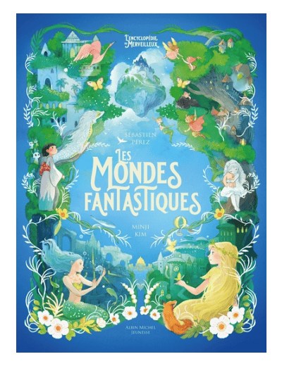 L'encyclopédie du Merveilleux - Tome 7 - Les mondes fantastiques