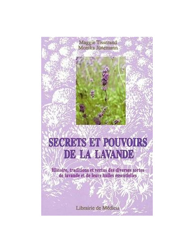 SECRETS ET POUVOIRS DE LA LAVANDE