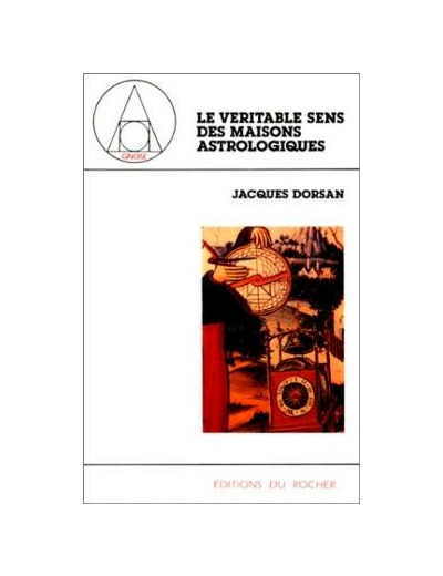 Le Véritable Sens des maisons astrologiques