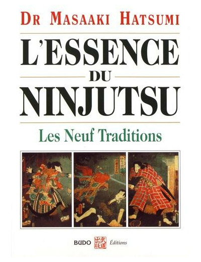 L'essence du Ninjutsu - Les neuf traditions