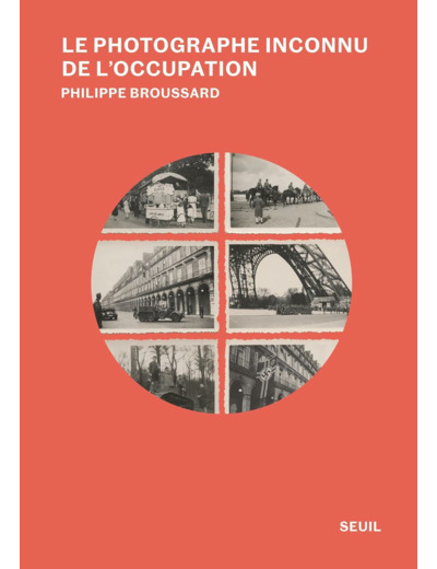 LE PHOTOGRAPHE INCONNU DE L'OCCUPATION