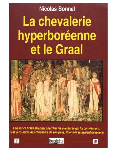 La chevalerie hyperboréenne et le Graal