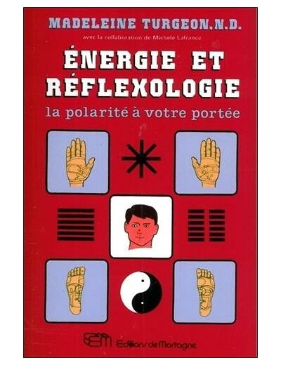 Energie et réflexologie - La polarité à votre portée