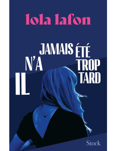 IL N'A JAMAIS ETE TROP TARD