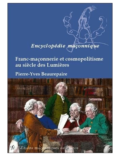 Franc-maçonnerie et cosmopolitisme au siècle des Lumières