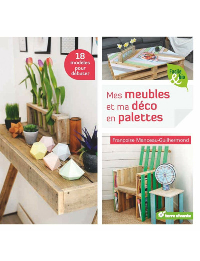 Mes meubles et ma déco en palettes-FRANCOISE MANCEAU-GUILHERMOND