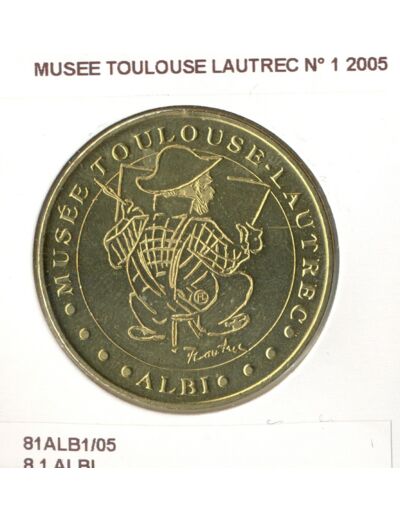 81 ALBI MUSEE TOULOUSE LAUTREC N1 2005 SUP-