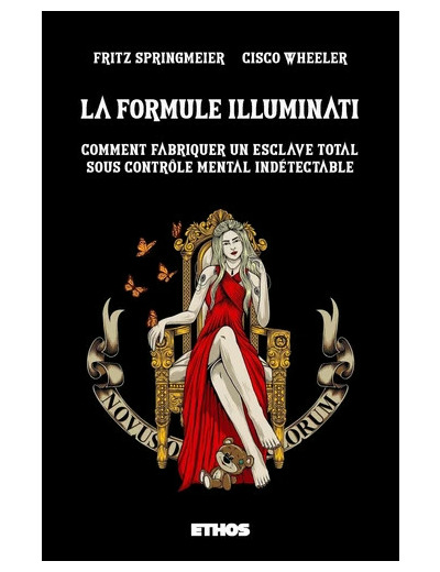 La formule Illuminati - Comment fabriquer un esclave total sous contrôle mental indétectable - Grand Format