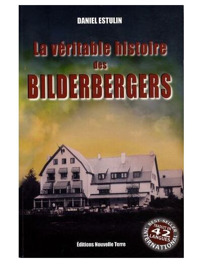 La Véritable Histoire des Bilderbergers