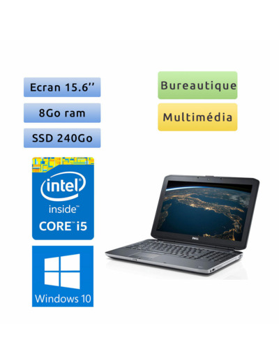 Dell Latitude E5530 - Windows 10 - i5 8Go 240Go SSD - 15.6 - Webcam - Ordinateur Portable PC