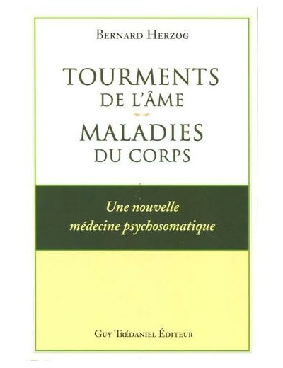 Tourments de l’âme Maladies du corps