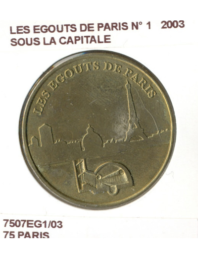 75 PARIS LES EGOUTS DE PARIS N1 SOUS A CAPITAL 2003 SUP-