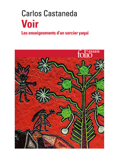 Voir. Les enseignements d'un sorcier yaqui