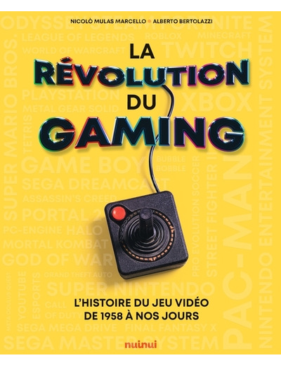 LA REVOLUTION DU GAMING - L'HISTOIRE DU JEU VIDEO DE 1958 A NOS JOURS
