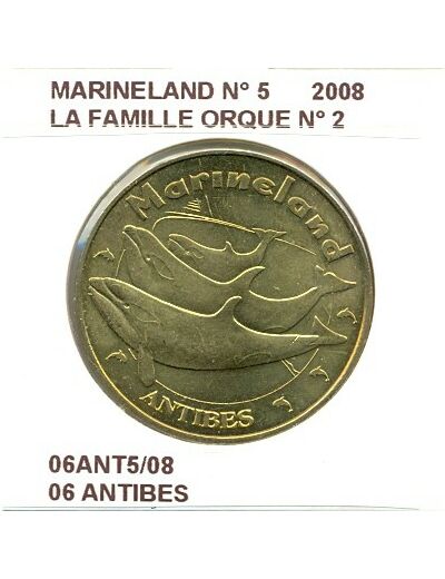 06 ANTIBES MARINELAND NUMERO 5 LA FAMILLE ORQUE N2 2008 SUP-