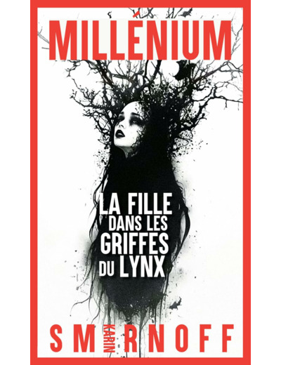 MILLENIUM - T08 - MILLENIUM 8 - LA FILLE DANS LES GRIFFES DU LYNX